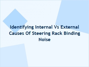 Diagnosing Internal Versus External Steering Rack Noise