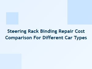 Comparing Steering Rack Repair Costs Across Vehicle Types